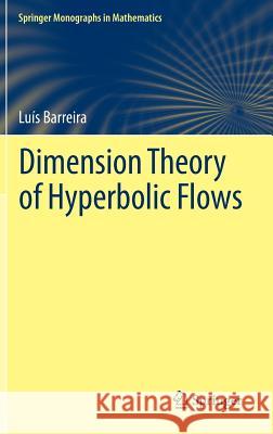Dimension Theory of Hyperbolic Flows Luis Barreira 9783319005478 Springer, Berlin - książka