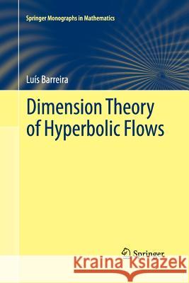 Dimension Theory of Hyperbolic Flows Luis Barreira 9783319033921 Springer - książka