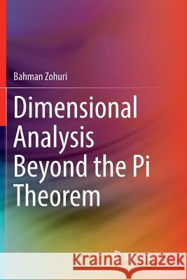 Dimensional Analysis Beyond the Pi Theorem Bahman Zohuri 9783319833590 Springer - książka