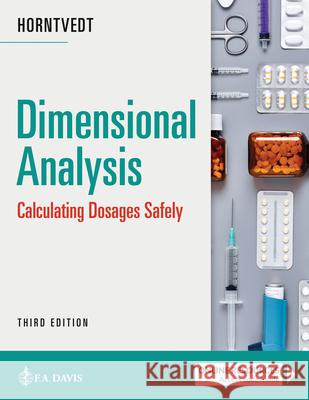 Dimensional Analysis: Calculating Dosages Safely Tracy Horntvedt   9781719646284 F.A. Davis Company - książka