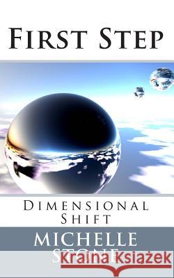 Dimensional Shift: First Step Michelle Stone 9781463760939 Createspace - książka
