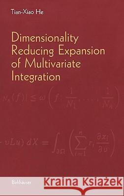 Dimensionality Reducing Expansion of Multivariate Integration Tian Xiao He 9780817641702 Birkhauser - książka