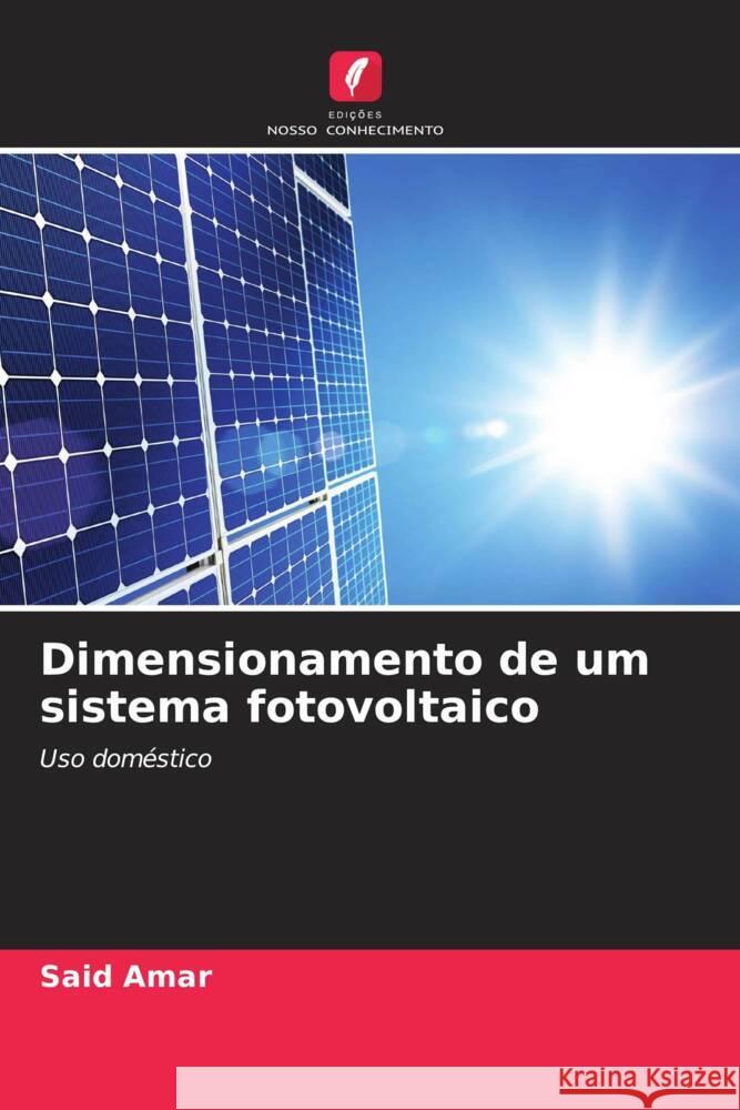 Dimensionamento de um sistema fotovoltaico Said Amar 9786206334910 Edicoes Nosso Conhecimento - książka