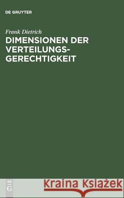 Dimensionen der Verteilungsgerechtigkeit : Diss. Frank Dietrich 9783828201804 de Gruyter - książka