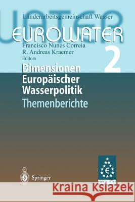 Dimensionen Europäischer Wasserpolitik: Band 2 Eurowater 2 Themenberichte Länderarbeitsgemeinschaft Wasser (Lawa) 9783642638466 Springer - książka