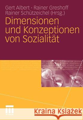 Dimensionen Und Konzeptionen Von Sozialität Albert, Gert 9783531162256 VS Verlag - książka