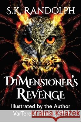 DiMensioner's Revenge: Illustrated by the Author S. K. Randolph 9781962777230 Cheetrann Creations LLC - książka