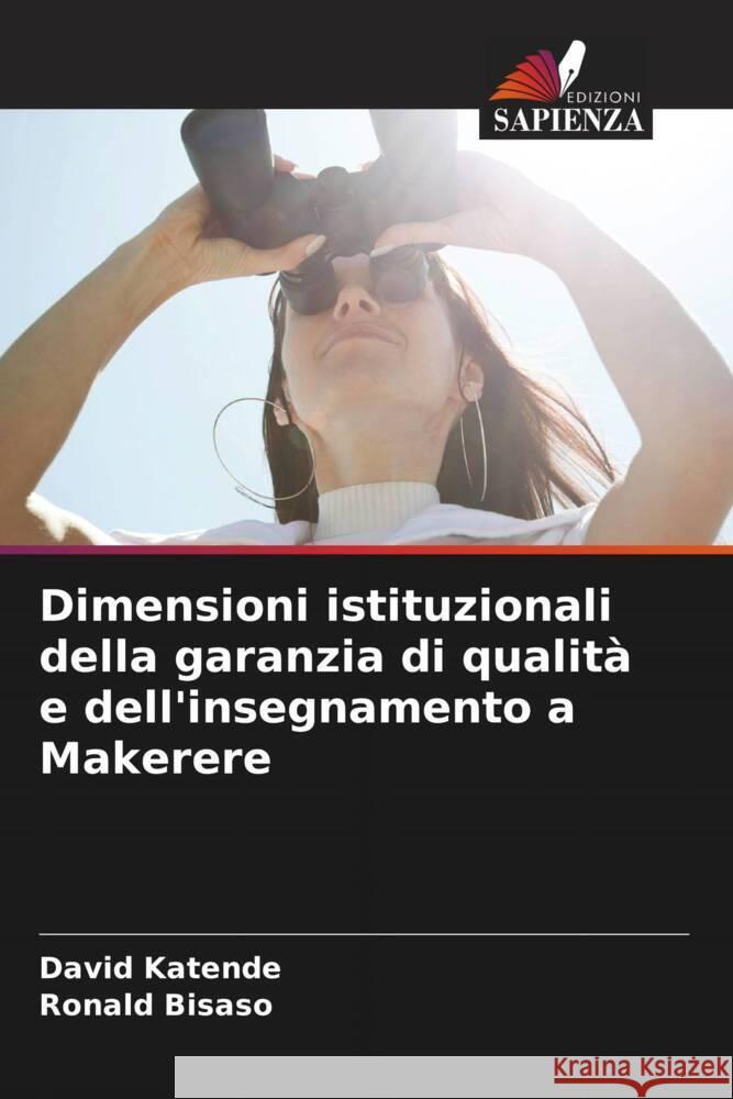 Dimensioni istituzionali della garanzia di qualit? e dell'insegnamento a Makerere David Katende Ronald Bisaso 9786206923305 Edizioni Sapienza - książka