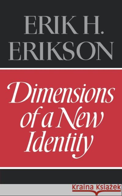 Dimensions of a New Identity Erik Homburger Erikson 9780393009231 W. W. Norton & Company - książka