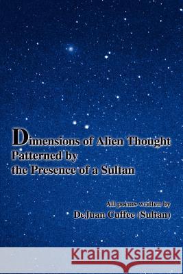 Dimensions of Alien Thought Patterned by the Presence of a Sultan Sultan 9780595354832 iUniverse - książka