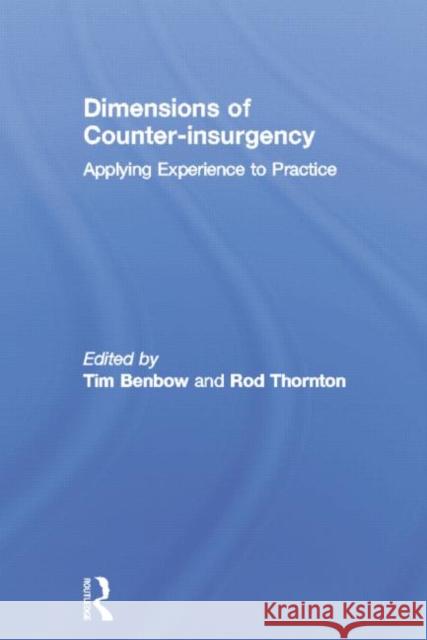 Dimensions of Counter-Insurgency: Applying Experience to Practice Tim Benbow Rod Thornton 9780415761994 Routledge - książka