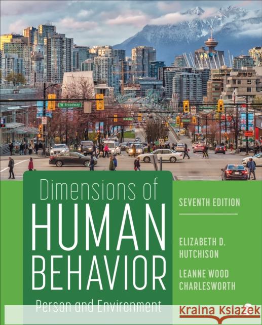 Dimensions of Human Behavior: Person and Environment Elizabeth D. Hutchison Leanne Wood Charlesworth 9781071831458 Sage Publications, Inc - książka