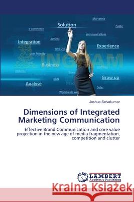 Dimensions of Integrated Marketing Communication Selvakumar Joshua 9783659395031 LAP Lambert Academic Publishing - książka