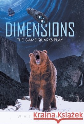 Dimensions: The Game Quarks Play Whit Haney 9781663234971 iUniverse - książka