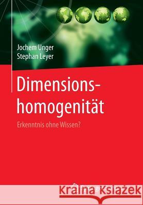 Dimensionshomogenität: Erkenntnis Ohne Wissen? Unger, Jochem 9783658054113 Springer Spektrum - książka