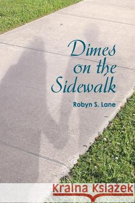 Dimes on the Sidewalk Robyn S. Lane 9781734283808 Robo Publications - książka