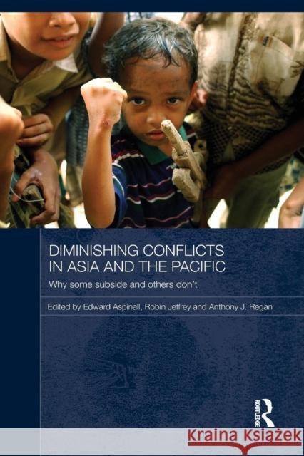 Diminishing Conflicts in Asia and the Pacific: Why Some Subside and Others Don't Aspinall, Edward 9781138844674 Routledge - książka