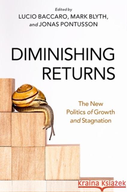 Diminishing Returns: The New Politics of Growth and Stagnation Mark Blyth Jonas Pontusson Lucio Baccaro 9780197607855 Oxford University Press, USA - książka