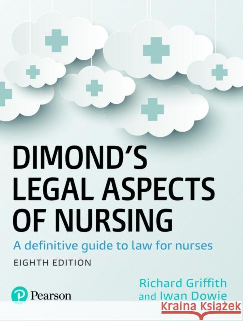 Dimond's Legal Aspects of Nursing: A definitive guide to law for nurses Richard Griffith 9781292245379 Pearson Education Limited - książka