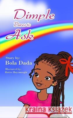 Dimple Dares to Ask Bola Dada 9781739098926 Heritage Publishers - książka
