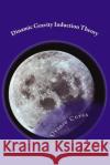 Dinamic Gravity Induction Theory: The Missing Part Ovidiu Sorin Cupsa 9781537365053 Createspace Independent Publishing Platform