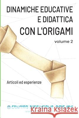 Dinamiche educative e Didattica con l'origami Volume 2 Centro Diffusione Origami 9788890591839 Centro Diffusione Origami - książka