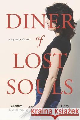 Diner of Lost Souls: A Mystery Thriller Volume 1 Diamond, Graham 9781667833309 BookBaby - książka