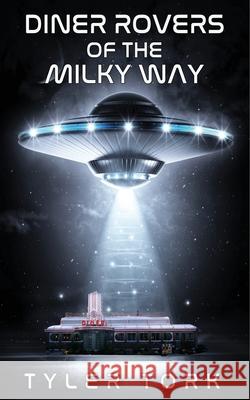 Diner Rovers of the Milky Way Tyler Tork 9781967547906 Water Dragon Publishing - książka
