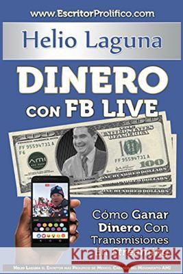 Dinero Con FB Live Laguna, Helio 9781539346159 Createspace Independent Publishing Platform - książka