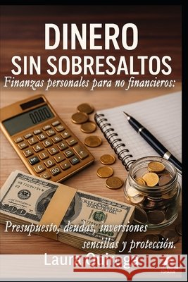 Dinero sin sobresaltos: Finanzas personales para no financieros: presupuesto, deudas, inversiones sencillas y protección. Rodríguez Martín Turm, Tomás Urbano, Quiroga, Laura 9798276577265 Independently Published - książka