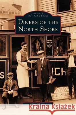 Diners of the North Shore Gary Thomas 9781531606930 Arcadia Publishing Library Editions - książka