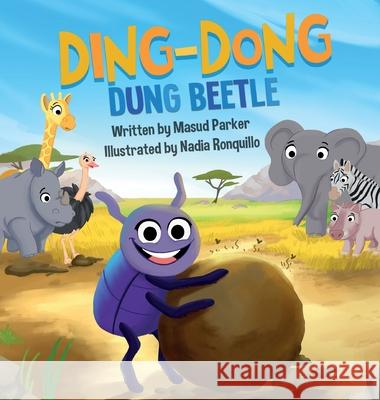 Ding-Dong Dung Beetle Masud Parker Nadia Ronquillo 9781739552015 Masud Parker - książka