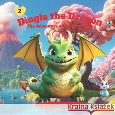 Dingle the Dragon: The Adventure of the Fire Spark Brian Gill, Audrey Aspen 9798894961927 Staten House - książka