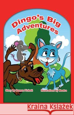 Dingo's Big Adventures Damon Pickett 9781434937131 Dorrance Publishing Co. - książka