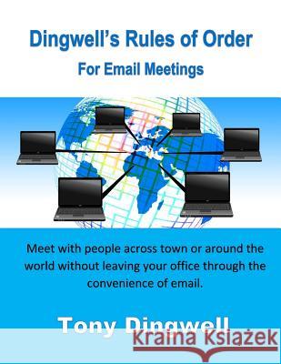 Dingwell's Rules of Order For Email Meetings Dingwell, Tony 9781791555252 Independently Published - książka