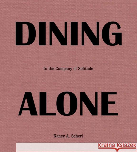 Dining Alone: In the Company of Solitude  9781954119147 Daylight Books - książka