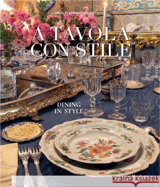 Dining in Style: Between the Traditional and the Contemporary Claudia Pianetti Della Stufa 9788874616671 Mandragora - książka
