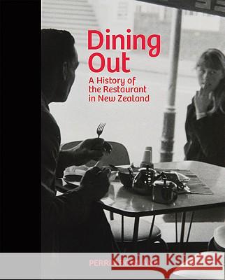 Dining Out: A History of the Restaurant in New Zealand Rowland, Perrin 9781869404642 Auckland University Press - książka