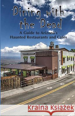 Dining With The Dead Debe Branning 9781585810451 American Traveler Press - książka
