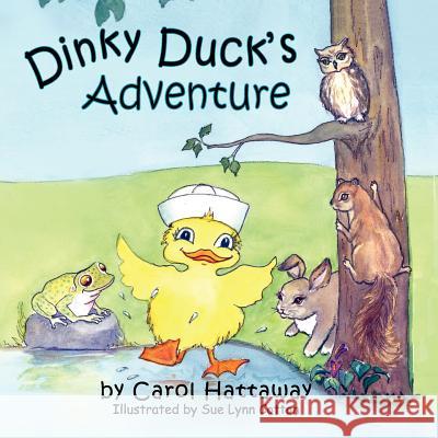 Dinky Duck's Adventure Carol Hattaway Sue Lynn Cotton 9781614931287 Peppertree Press - książka