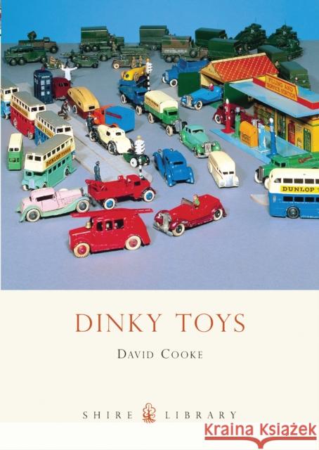 Dinky Toys David Cooke 9780747804277 Bloomsbury Publishing PLC - książka