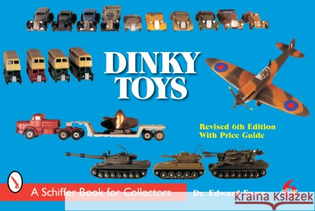 Dinky Toys Edward Force 9780764323645 Schiffer Publishing - książka