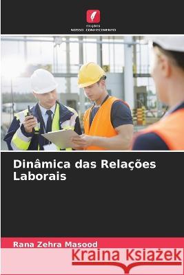 Din?mica das Rela??es Laborais Rana Zehr 9786205619278 Edicoes Nosso Conhecimento - książka