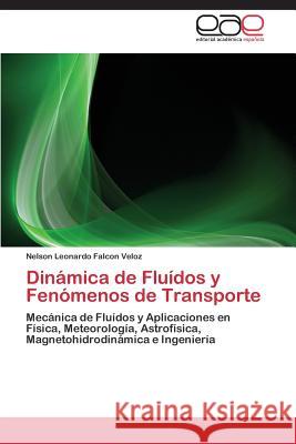 Dinámica de Fluídos y Fenómenos de Transporte Falcon Veloz Nelson Leonardo 9783847366188 Editorial Academica Espanola - książka