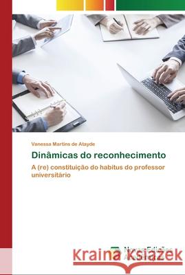 Dinâmicas do reconhecimento Atayde, Vanessa Martins de 9783841711748 Novas Edicoes Academicas - książka
