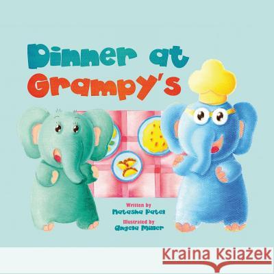 Dinner at Grampy's Natasha Patel Angela Miller 9781519524805 Createspace Independent Publishing Platform - książka