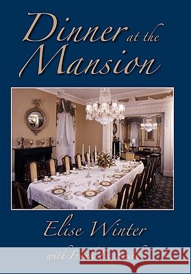 Dinner at the Mansion Elise V. Winter 9780916242213 Yoknapatawpha Press - książka