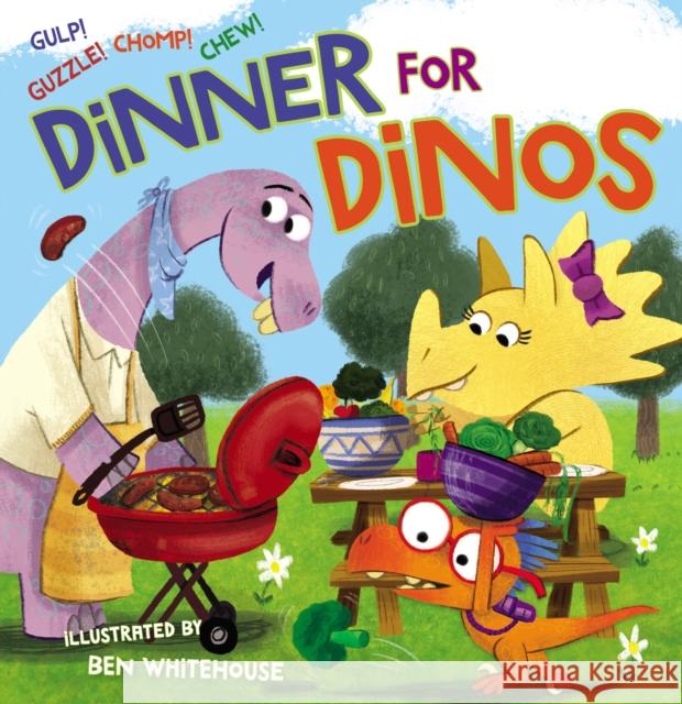 Dinner for Dinos: Gulp, Guzzle, Chomp, Chew Ben Whitehouse 9781400312146 Thomas Nelson - książka