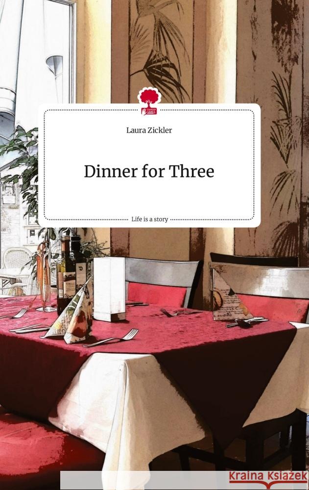 Dinner for Three. Life is a Story - story.one Zickler, Laura 9783710819957 story.one publishing - książka