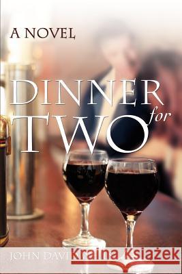 Dinner for Two John David Wells 9780595388783 iUniverse - książka